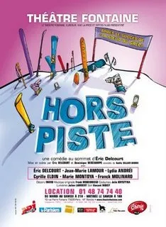 Hors Piste au Théâtre Fontaine : La Comédie Hilarante d'Eric Delcourt